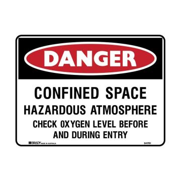 Danger Sign - Confined Space Hazardous Atmosphere Check Oxygen Level Before and During Entry