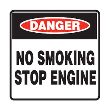 Danger No Smoking Stop Engine Sign