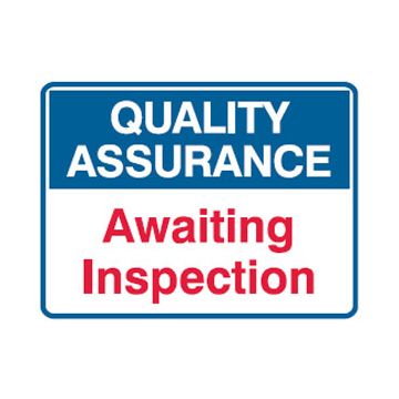 Quality Assurance Awaiting Inspection Sign