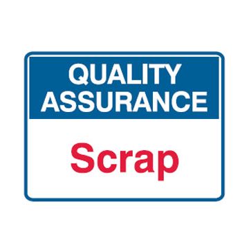 Quality Assurance Scrap Sign