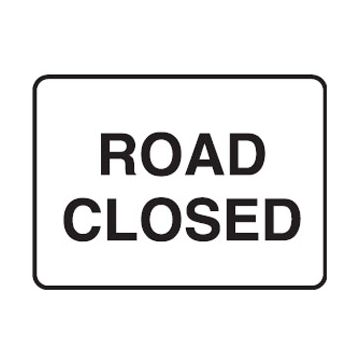 Road Closed Sign - 450mm (W) x 900mm (H), Aluminium, Class 2 (100) Reflective