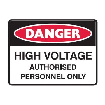 Danger Sign - High Voltage Authorised Personnel Only