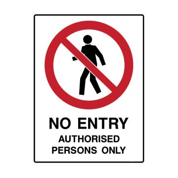 Prohibition Sign - No Entry Picto No Entry Authorised Persons Only  - 300mm (W) x 450mm (H), Polypropylene
